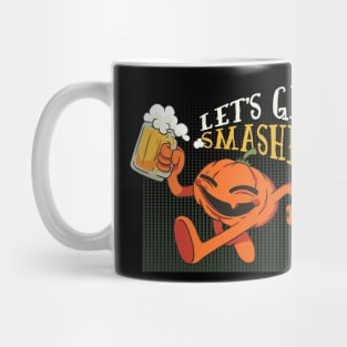 Lets get smashed Pumpkin Beer Mug